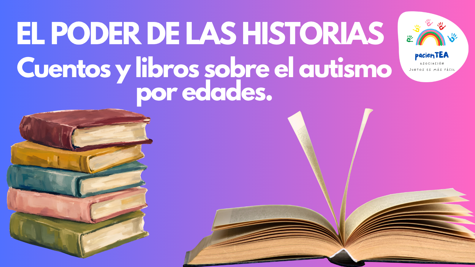 El poder de las Historias. Cuentos y libros sobre el autismo por edades.